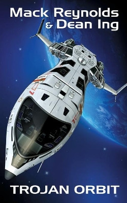 Trojan Orbit by Mack Reynolds 9781479432837