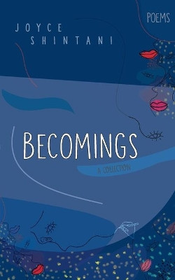 Becomings: Poems by Joyce Shintani 9783753498928