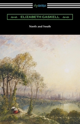 North and South (with an Introduction by Adolphus William Ward) by Elizabeth Cleghorn Gaskell 9781420951783