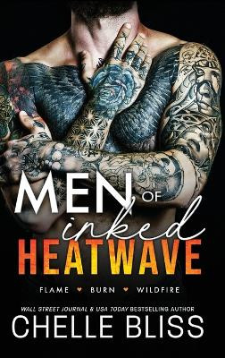 Men of Inked Heatwave: Books 1-3 by Chelle Bliss 9781637430309
