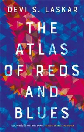 The Atlas of Reds and Blues by Devi Laskar