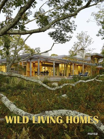 Wild Living Homes Monsa Publications 9788417557843