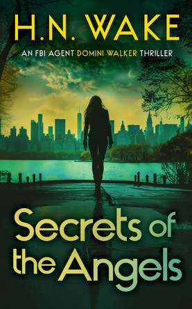 Secrets of the Angels: A Gripping FBI Crime Thriller HN Wake 9781036704858