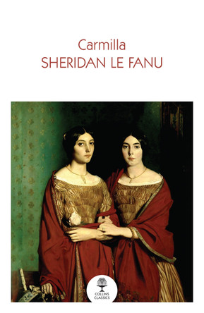 Carmilla (Collins Classics) Sheridan Le Fanu 9780008774981