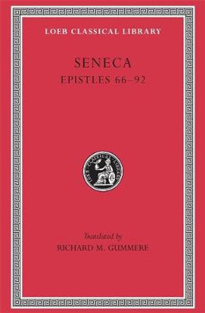 Epistulae Morales: v. 2: Letters LXVI-XCII by Lucius Annaeus Seneca