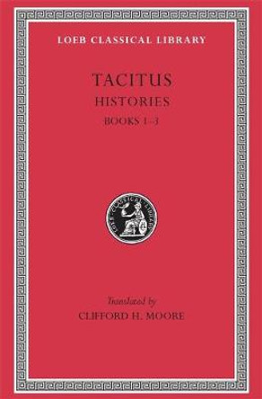 The Histories: Bks. 1-3 by Cornelius Tacitus