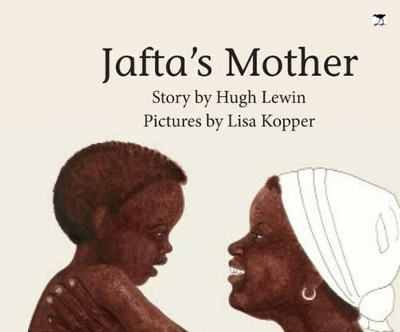 Jafta's mother by Hugh Lewin 9781431421749