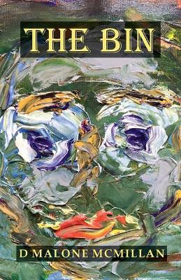 The Bin by D Malone McMillan 9781732006256