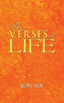 The Verses of Life by Ron Sen 9781482816242