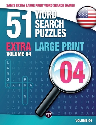Sam's Extra Large-Print Word Search Games: 51 Word Search Puzzles, Volume 4: Brain-stimulating puzzle activities for many hours of entertainment by Sam Mark 9783864690327