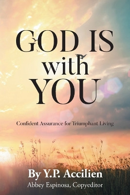 God Is With You: Confident Assurance for Triumphant Living by Yp Accilien 9781990695698