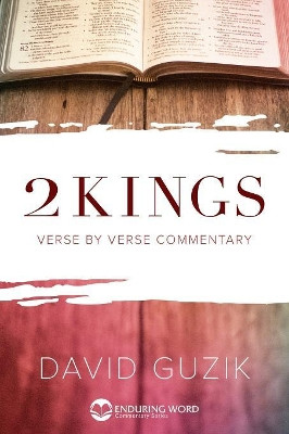 2 Kings by David Guzik 9781939466440