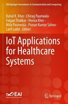 IoT Applications for Healthcare Systems by Rahul K. Kher 9783030910983