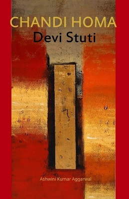 Chandi Homa Devi Stuti: Essence and Sanskrit Grammar by Ashwini Kumar Aggarwal 9789395766517