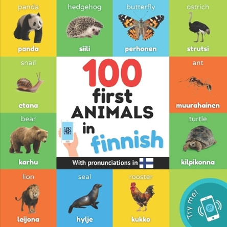 100 first animals in finnish: Bilingual picture book for kids: english / finnish with pronunciations by Yukismart 9782384121731