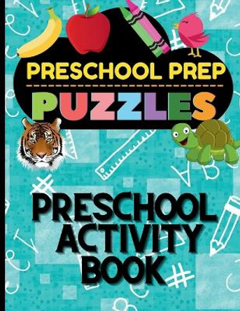 Preschool Prep Puzzles: Preschool Activity Book by Amber M Hill 9781088111857