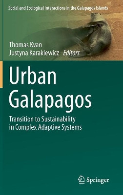 Urban Galapagos: Transition to Sustainability in Complex Adaptive Systems by Thomas Kvan 9783319995335