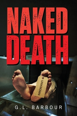 Naked Death by G L Barbour 9798893565249