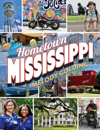Hometown Mississippi Melody Golding 9781496859990