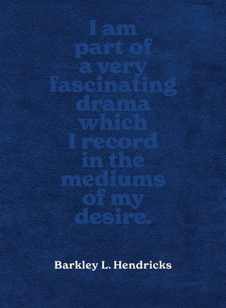 Barkley L. Hendricks: Piles of Inspiration Everywhere Susan Hendricks 9783777446028