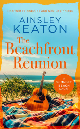 The Beachfront Reunion: A Sconset Beach novel  Ainsley Keaton 9781036703721