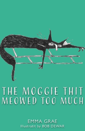 The Moggie Thit Meowed Too Much Emma Grae 9781804252031