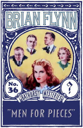 Men for Pieces: An Anthony Bathurst Mystery Brian Flynn 9781917382069