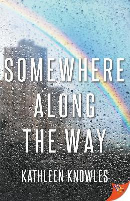 Somewhere Along the Way by Kathleen Knowles 9781635553833