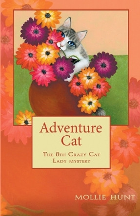 Adventure Cat by Mollie Hunt 9798201383619