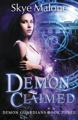 Demon Claimed by Skye Malone 9781940617527