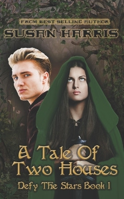 A Tale of Two Houses by Susan Harris 9781634225090