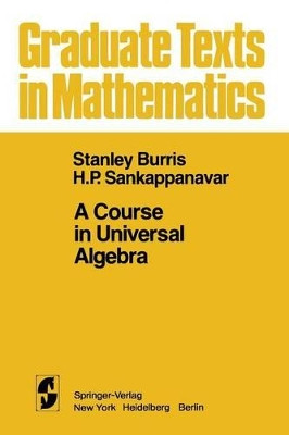 A Course in Universal Algebra by Stanley N. Burris 9781461381327