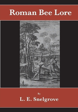 Roman Bee Lore by L E Snelgrove 9781914934575