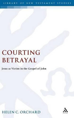 Courting Darkness: Dynamics of Violence in the Gospel of John by Helen C. Orchard 9781850758846