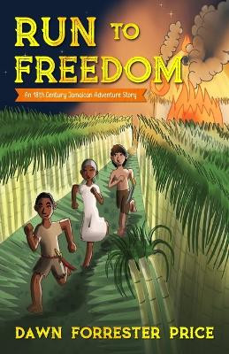 Run to Freedom by Dawn Forrester Price 9789768332028