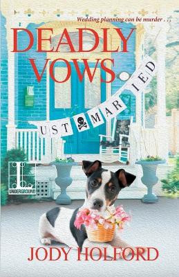 Deadly Vows by Jody Holford 9781516108701