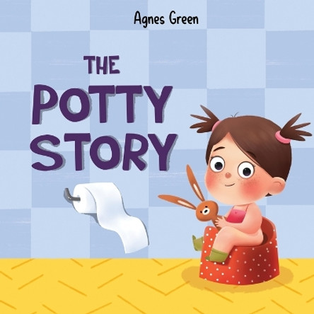 The Potty Story: Girl's Edition by Agnes Green 9781957093062