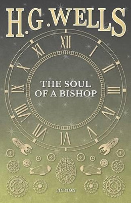 The Soul of a Bishop by H G Wells 9781473333550