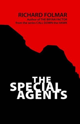 Call Down The Hawk: The Special Agents by Richard Folmar 9781412201421