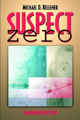 Suspect Zero by Michael D. Kelleher 9781929429875