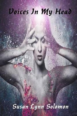 Voices in My Head by Susan Lynn Solomon 9781625263773