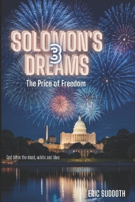 Solomon's Dreams 3: The Price of Freedom by Eric Suddoth 9781949869194