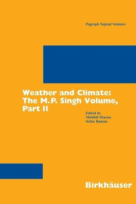 Weather and Climate: the M.P. Singh Volume, Part 2 by Maithili Sharan 9783764372972