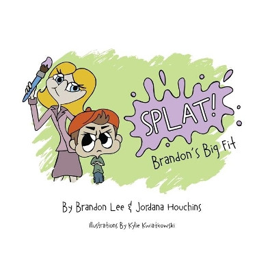 Splat: Brandon's Big Fit by Brandon Lee 9798886275827