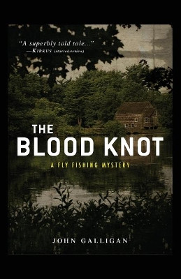 The Blood Knot by John Galligan 9781440553950