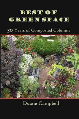 Best of Green Space: 30 Years of Composted Columns by Duane Campbell 9781893443167