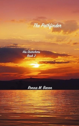 The Pathfinder by Ronna M Bacon 9781989699850
