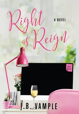 Right as Reign by J B Vample 9781737427940