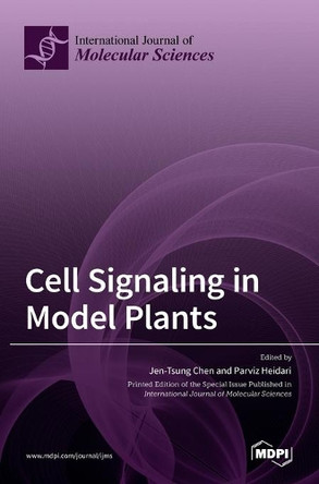 Cell Signaling in Model Plants by Jen-Tsung Chen 9783036519548