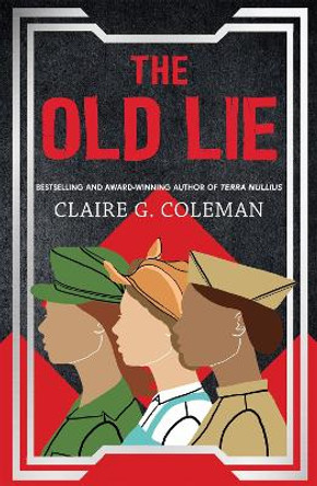 The Old Lie by Claire G. Coleman